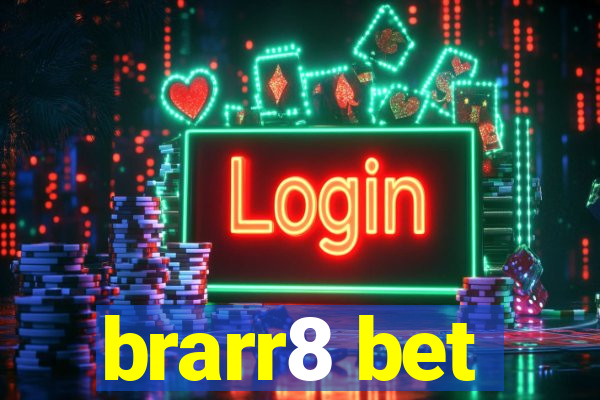 brarr8 bet